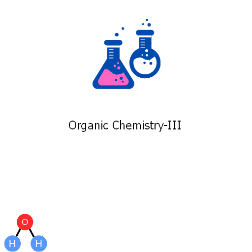 Organic Chemistry-III